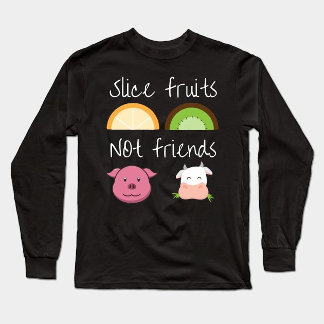 Slice fruits not friends vegan Long Sleeve T-Shirt by Veganstitute 